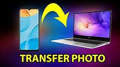 Transfer Photos from Phone to Laptop or Computer Wirelessly Windows 10 / 11