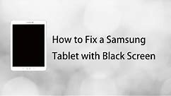 [Solved] How to Fix a Samsung Tablet with Black Screen - 2022 Demonstration