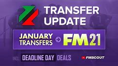 FM21 Winter UPDATE incl. Deadline Day Transfers | Football Manager 2021 Transfer Update
