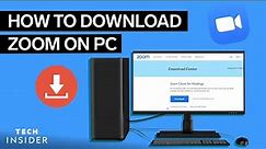 How To Download Zoom On PC | Tech Insider