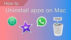 How to Uninstall Apps on Mac Completely - Four Methods