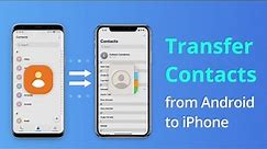 [4 Ways] How to Transfer Contacts from Android to iPhone 2022