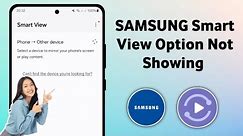 How To Fix Smart View Option Not Showing On Samsung (2024) | Smart View Not Working on Samsung