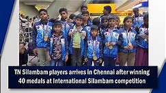 TN Silambam players arrives in Chennai after winning 40 medals at International Silambam competition
