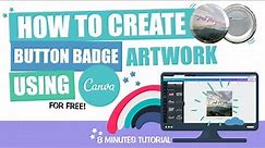 Episode 1 Creating Button Badge Artwork Using Canva.com
