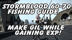 60-70 Fishing Guide! Fantastic Gil while leveling, too! [Text/Sheet version in comments]