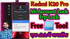 Redmi K20 pro Frp Lock & Mi Account Unlock Free Tool 2023 || Mi K20 Frp Remove Free Tool