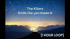 The Killers - Smile like you mean it [1 HOUR LOOP]