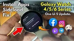 How To Get Any App On Your Galaxy Watch 4/5/6 Series - Easy Way!