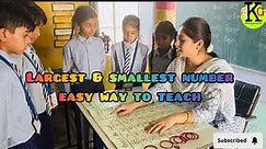 How to teach largest & smallest number | easy way to teach | mathematics | maths tricks | maths tlm