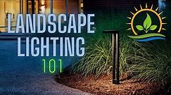 Landscape Lighting 101 | All the Basics
