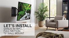 Let's Install the Sanus Premium VIWLF128-B2 Large In-Wall Full-Motion Mount | For TVs 42"-85"