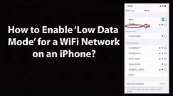 How to Enable Low Data Mode for a WiFi Network on an iPhone?