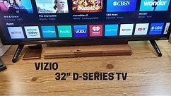 COME ON ALREADY! Vizio 32" D-Series Tv Review.