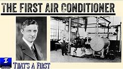 The First Air Conditioner | That’s a First