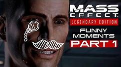 MASS EFFECT LEGENDARY EDITION Funny Moments (Part 1)