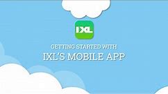 Getting started with IXL's mobile app
