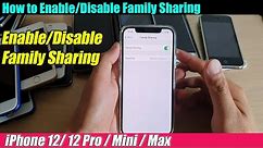 iPhone 12/12 Pro: How to Enable/Disable Family Sharing