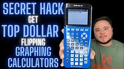 Secret Hack To Get TOP DOLLAR Reselling Texas Instruments TI Graphing Calculators WORKS EVERY TIME!