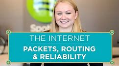 The Internet: Packets, Routing & Reliability
