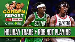 LIVE: Why Hasn't Robert Williams Played Since Blazers Trade? | Garden Report