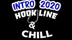 Intro Video | Hook Line & Chill (2020)