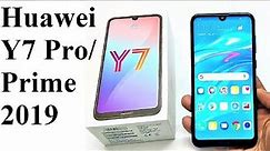 Huawei Y7 Prime 2019 / Y7 Pro 2019 - Unboxing and First Impressions