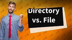 What is the main difference between directory and file?