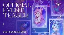 Star Guardian 2022 | Official Event Teaser - Riot Games