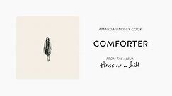 Comforter (Official Audio) - Amanda Lindsey Cook | House On A Hill