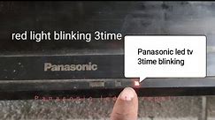Panasonic led tv 3 time blinking problem\ Panasonic led tv 3time red light blinking #3time