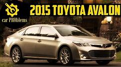 2015 Toyota Avalon Problems and Reliability. Should you buy it?