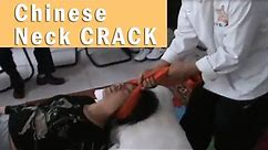 Neck cracking - Chinese Chiropractic manipulation