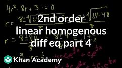 2nd Order Linear Homogeneous Differential Equations 4 | Khan Academy