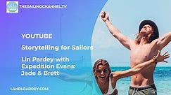 Storytelling for Sailors - How to Make Money with YouTube, Blogs, Photos, Articles, Books, and Videos
