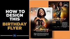 HOW TO DESIGN THIS BIRTHDAY FLYER WITH PHOTOSHOP