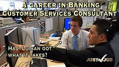 A Career in Banking - Customer Services Consultant