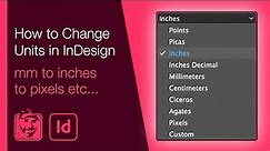 How to Change Units in InDesign (mm to inches to pixels etc...)