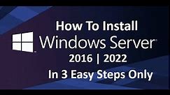 How to install Windows Server 2016 (Step by Step guide) | Install in 3 steps only | 2022