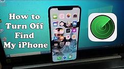How to Turn Off Find My iPhone on iPhone X/XR/XS/11/11 Pro/11 Pro Max/12 Pro/12 Pro Max