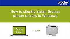 How to silently install Brother printer drivers to Windows