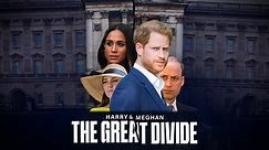 HARRY & MEGHAN: THE GREAT DIVIDE
