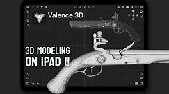 3D Modeling On Ipad | Valence 3D