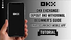 OKX Exchange: Deposit and Withdrawal Guide for Beginners | App Tutorial