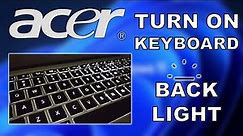 How to Acer Laptop Keyboard Light Turn On