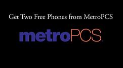 Get Two Free Phones from MetroPCS