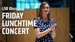 Mozart, Lucy Hale, Puccini, Prokofiev // LSO Discovery Relaxed Lunchtime Concert