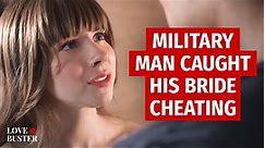 Military man caught his bride cheating