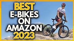 Top 5 Best Electric Bikes On Amazon In 2023