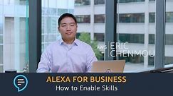 Alexa for Business: How to Enable Skills